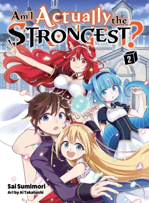 Am I Actually The Strongest? 2 (Light Novel)